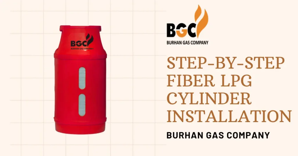 Step-by-Step Fiber LPG Cylinder Installation